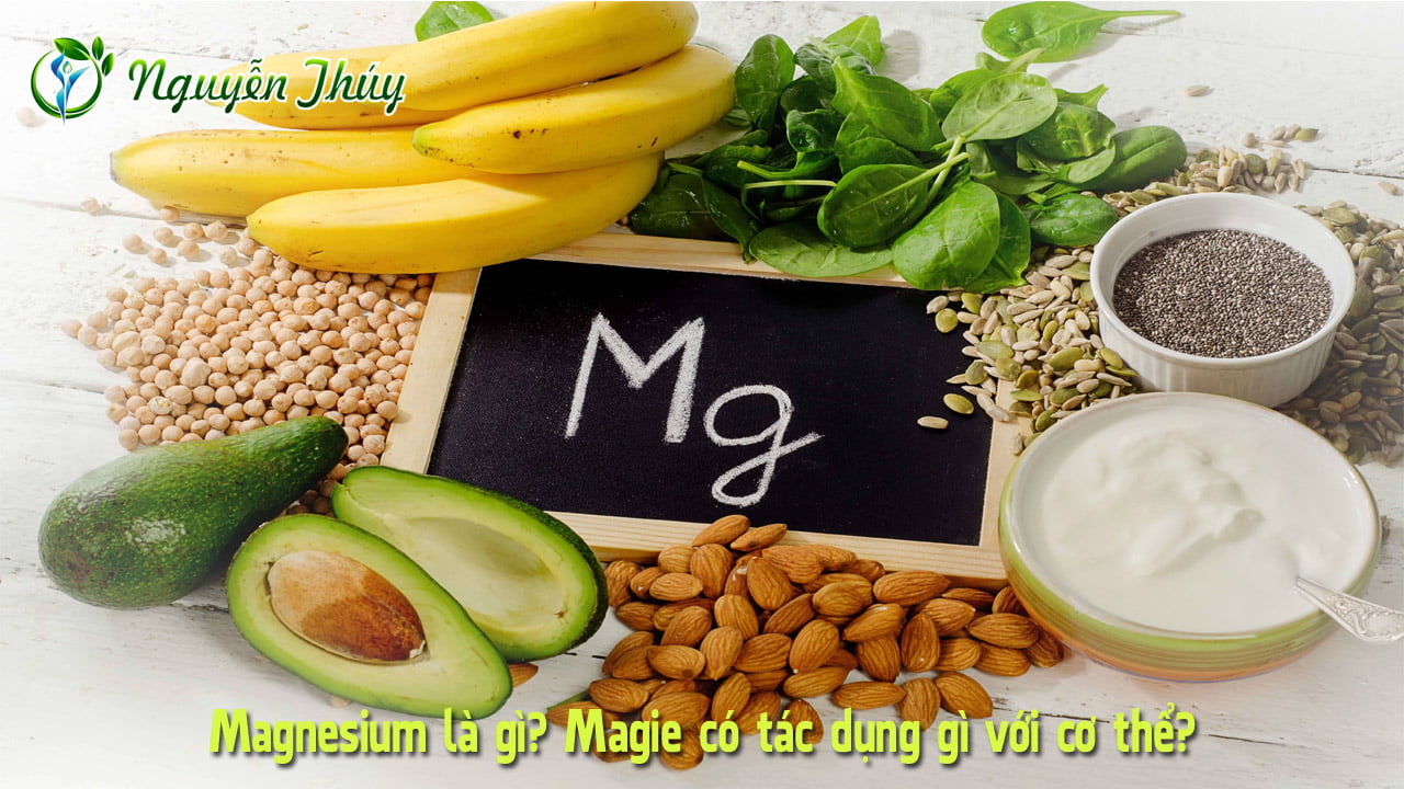 Magnesium là gì? Magie có tác dụng gì với cơ thể?